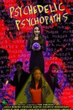 Watch Psychedelic Psychopaths Gomovies