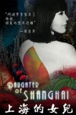 Watch Daughter of Shanghai Gomovies