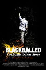 Watch Blackballed: The Bobby Dukes Story Gomovies