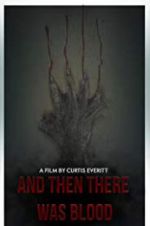 Watch And Then There Was Blood Gomovies