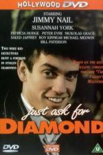 Watch Just Ask for Diamond Gomovies