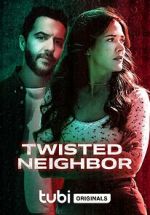 Watch Twisted Neighbor Gomovies