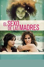 Watch El sexo de las madres Gomovies