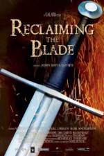 Watch Reclaiming the Blade Gomovies