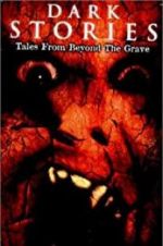 Watch Dark Stories: Tales from Beyond the Grave Gomovies