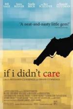 Watch If I Didn't Care Gomovies