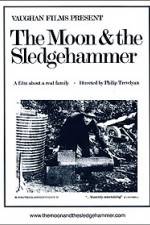 Watch The Moon and the Sledgehammer Gomovies