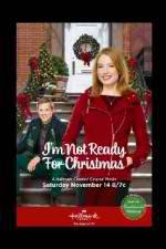 Watch I'm Not Ready for Christmas Gomovies
