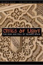Watch Cities of Light The Rise and Fall of Islamic Spain Gomovies