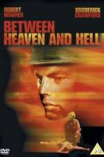 Watch Between Heaven and Hell Gomovies