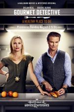Watch The Gourmet Detective: A Healthy Place to Die Gomovies