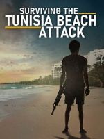 Watch Surviving the Tunisia Beach Attack Gomovies