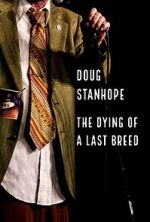 Watch Doug Stanhope: The Dying of a Last Breed (TV Special 2020) Gomovies