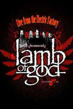 Watch Lamb of God Live from the Electric Factory Gomovies