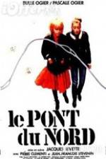 Watch Le pont du Nord Gomovies