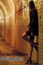 Watch Cuba Prostitution Documentary Gomovies