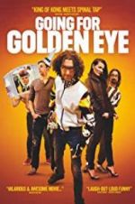 Watch Going for Golden Eye Gomovies