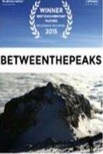 Watch Between the Peaks Gomovies