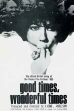 Watch Good Times Wonderful Times Gomovies