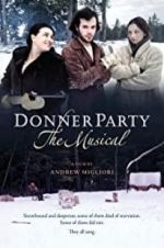 Watch Donner Party: The Musical Gomovies