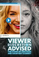Watch Viewer Discretion Advised: The Story of OnlyFans and Courtney Clenney Gomovies