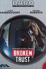 Watch Broken Trust Gomovies
