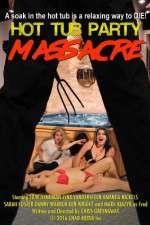 Watch Hot Tub Party Massacre Gomovies