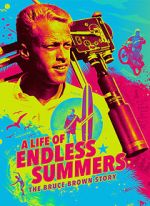 Watch A Life of Endless Summers: The Bruce Brown Story Gomovies