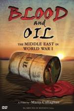 Watch Blood and Oil The Middle East in World War I Gomovies