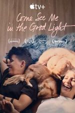 Watch Come See Me in the Good Light Gomovies
