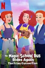 Watch The Magic School Bus Rides Again: The Frizz Connection Gomovies
