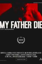 Watch My Father Die Gomovies