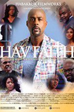 Watch Hav Faith Gomovies