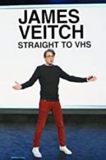Watch James Veitch: Straight to VHS Gomovies