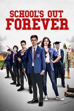 Watch School\'s Out Forever Gomovies