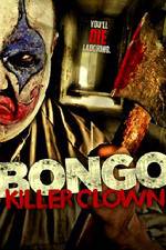 Watch Bongo: Killer Clown Gomovies