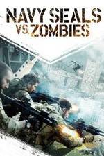 Watch Navy Seals vs. Zombies Gomovies