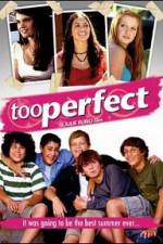 Watch too perfect Gomovies