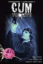 Watch Cum to Live Gomovies