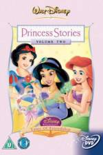 Watch Disney Princess Stories Volume Two Tales of Friendship Gomovies