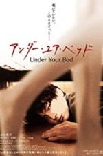 Watch Under Your Bed Gomovies