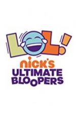 Watch LOL Nick\'s Ultimate Bloopers Gomovies