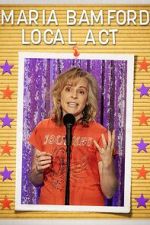 Watch Maria Bamford: Local Act (TV Special 2023) Gomovies
