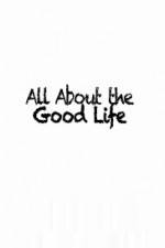 Watch All About The Good Life Gomovies