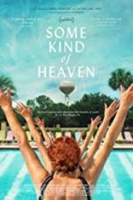 Watch Some Kind of Heaven Gomovies