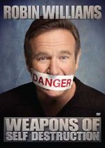 Watch Robin Williams: Weapons of Self Destruction Gomovies