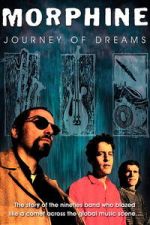 Watch Morphine: Journey of Dreams Gomovies