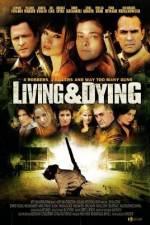 Watch Living & Dying Gomovies