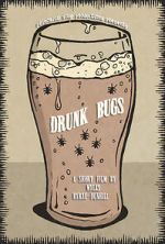 Watch Drunk Bugs (Short 2019) Gomovies