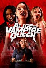 Watch Alice and the Vampire Queen Gomovies